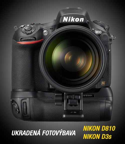 Ukradená fototechnika NIkon  D810 a D3s
